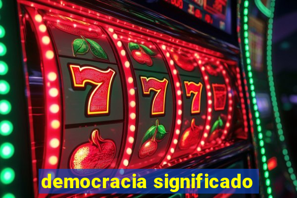 democracia significado